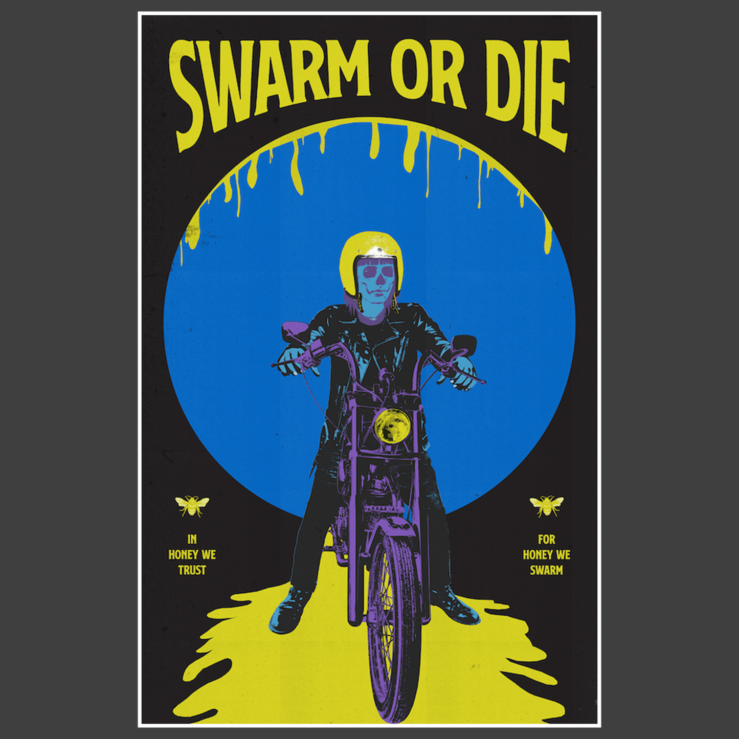 LIMITED EDITION 'Swarm or Die' print - Honeyland